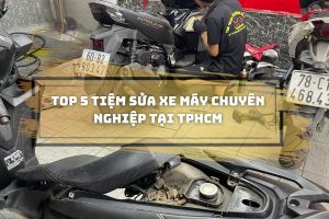 Top 5 tiệm sửa xe máy chuyên nghiệp tại TpHCM 