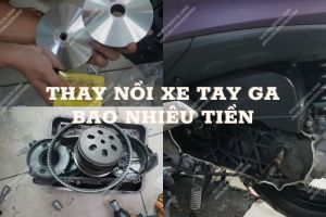 Thay nồi xe tay ga bao nhiêu tiền?