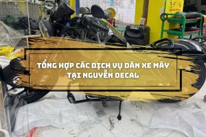 Tổng hợp các dịch vụ dán xe máy tại Nguyễn Decal