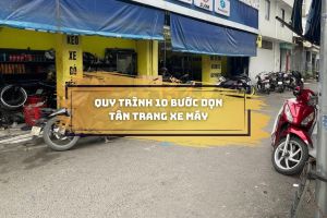 Quy trình 10 bước dọn tân trang xe máy