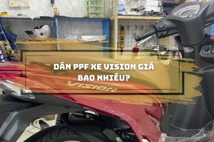 Dán PPF xe Vision giá bao nhiêu?